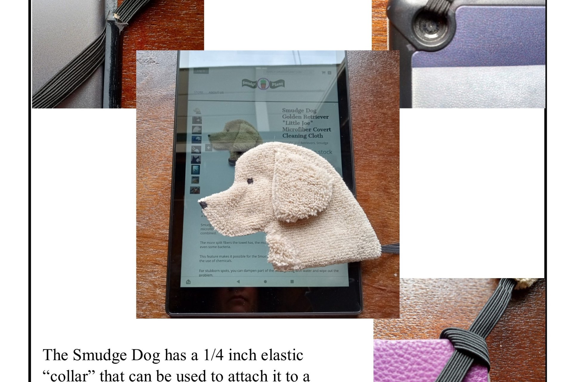 Different ways to attach the Smudge Dog to different devices.